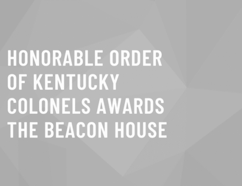 Honorable Order of Kentucky Colonels Awards the Beacon House